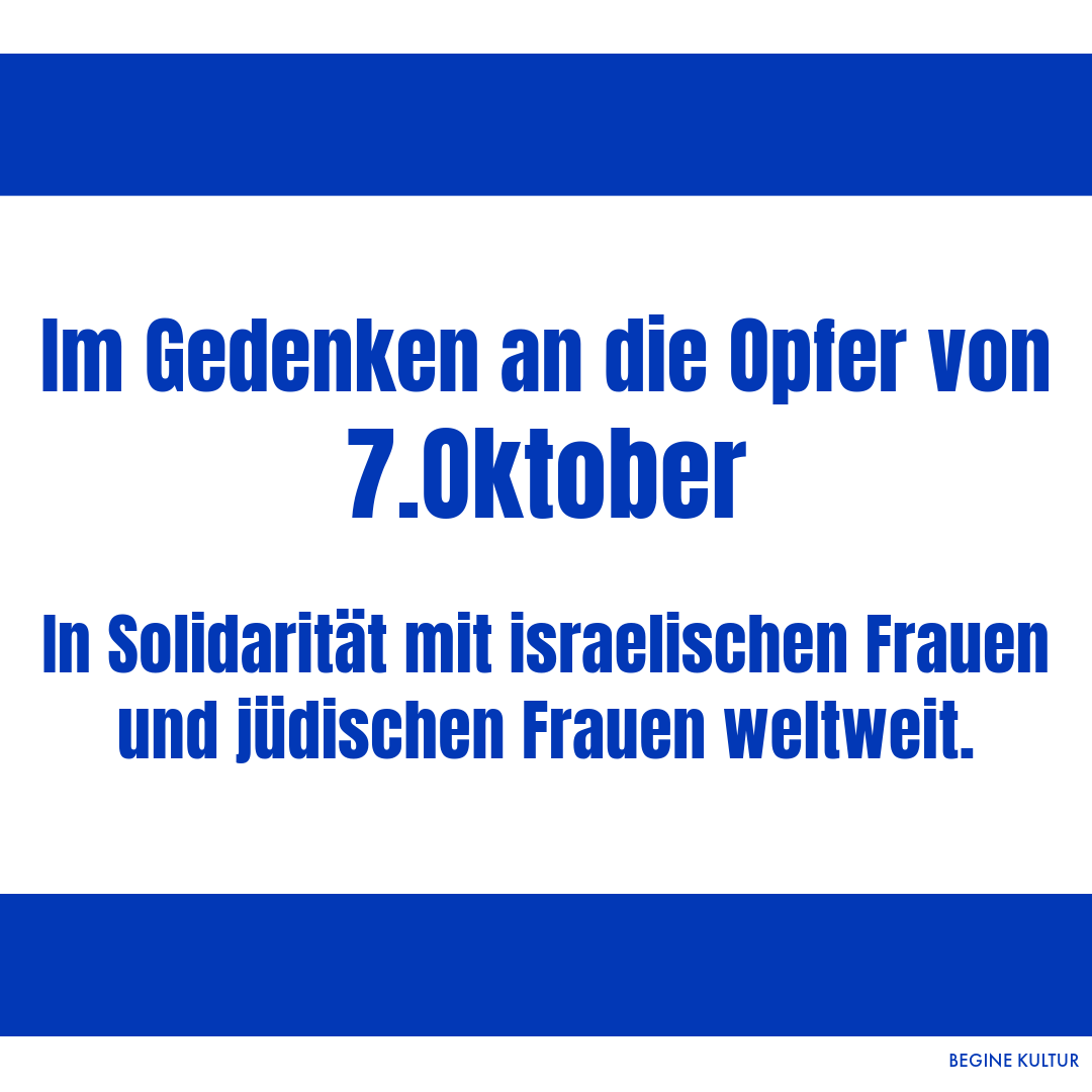 Ein weiß-balues Bild. In der Miztte steht: Im Gedenken an die Opfer von 7.Oktober. In Solidarität mit israelischen Frauen und jüdischen Frauen weltweit.